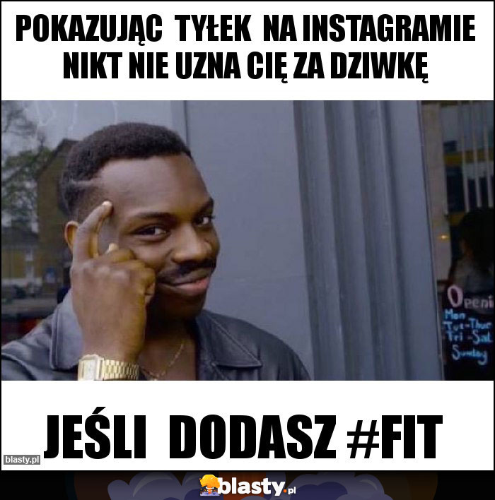 Pokazując  tyłek  na instagramie nikt nie uzna Cię za dziwkę