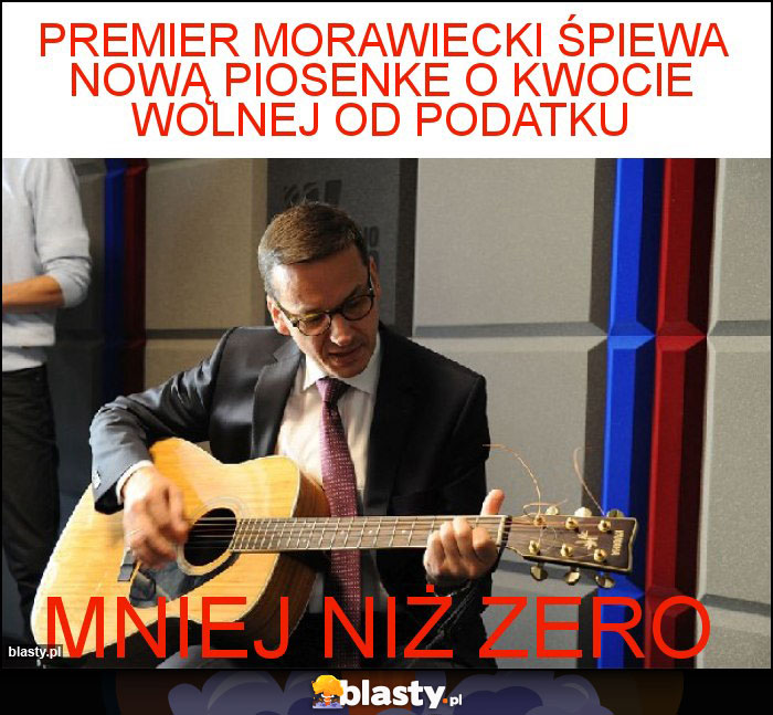 Premier Morawiecki śpiewa nową piosenke o kwocie wolnej od podatku Premier Morawiecki śpiewa nową piosenke o kwocie wolnej od podatku