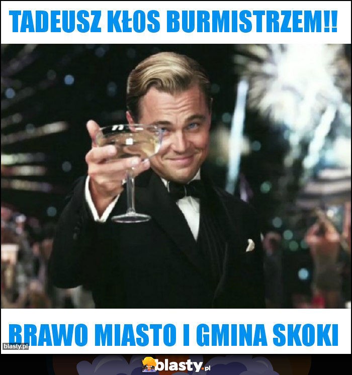 Tadeusz Kł0S burmistrzem!! Tadeusz Kł0S burmistrzem!!