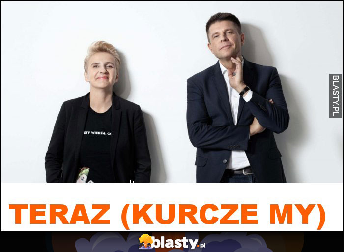 Teraz (kurcze my) Teraz (kurcze my)