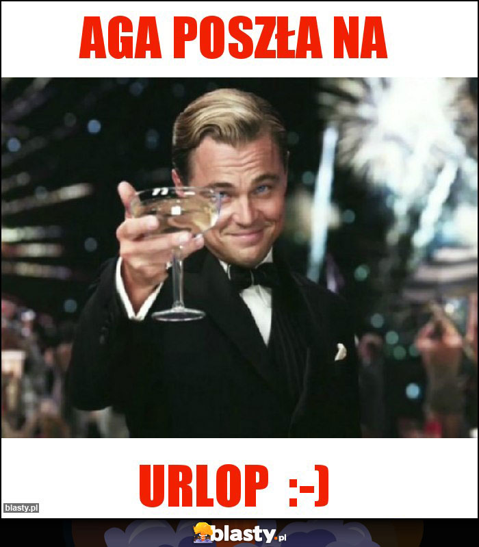 AGA POSZŁA NA AGA POSZŁA NA