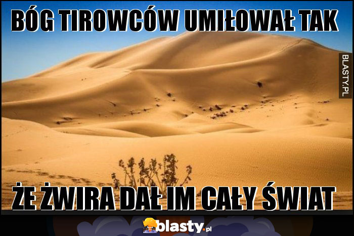 BÓG TIROWCÓW UMIŁOWAŁ TAK BÓG TIROWCÓW UMIŁOWAŁ TAK