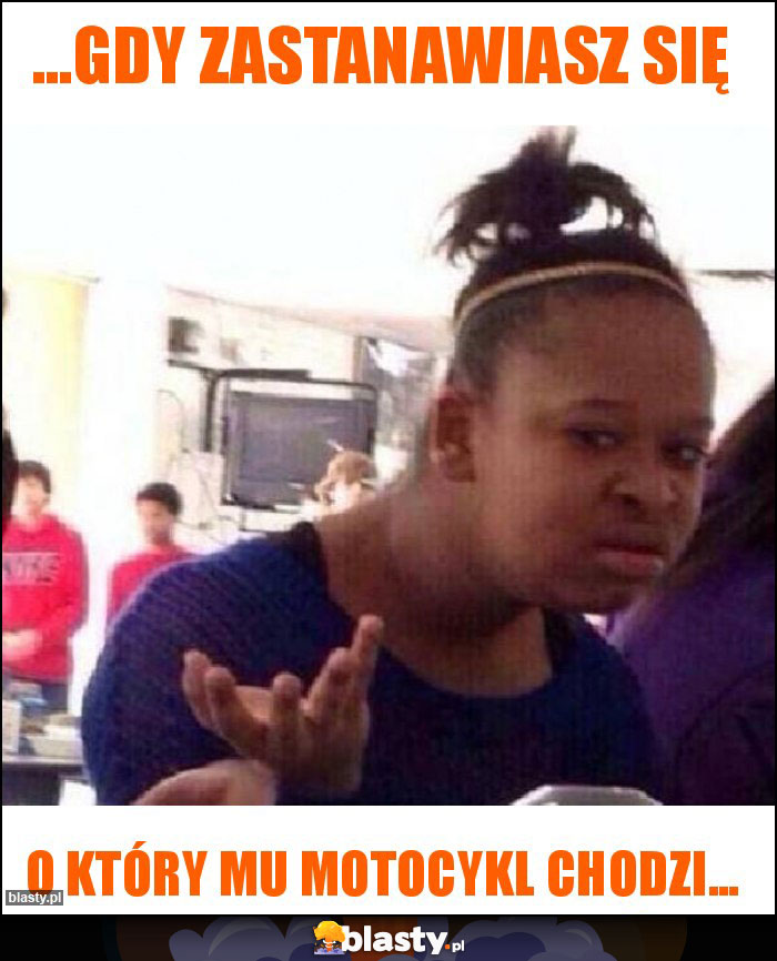 ...gdy zastanawiasz się ...gdy zastanawiasz się