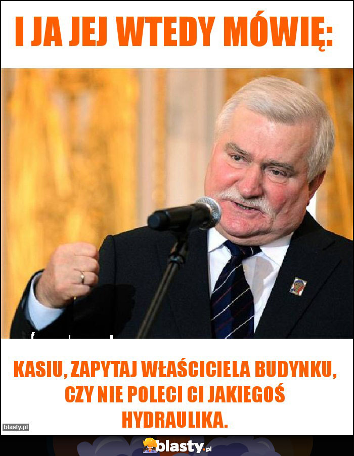 I ja jej wtedy mówię: I ja jej wtedy mówię: