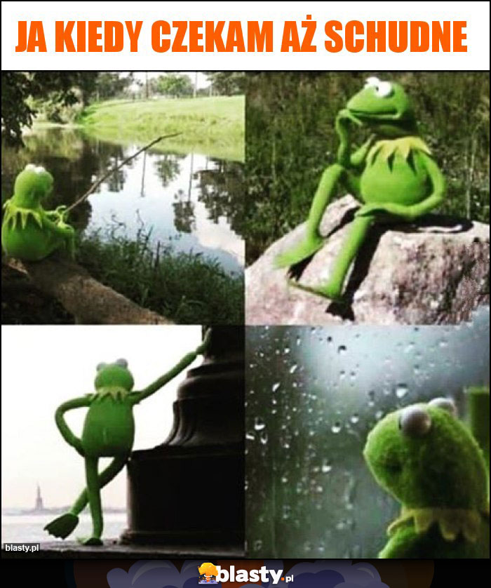 Ja kiedy czekam aż schudne Ja kiedy czekam aż schudne