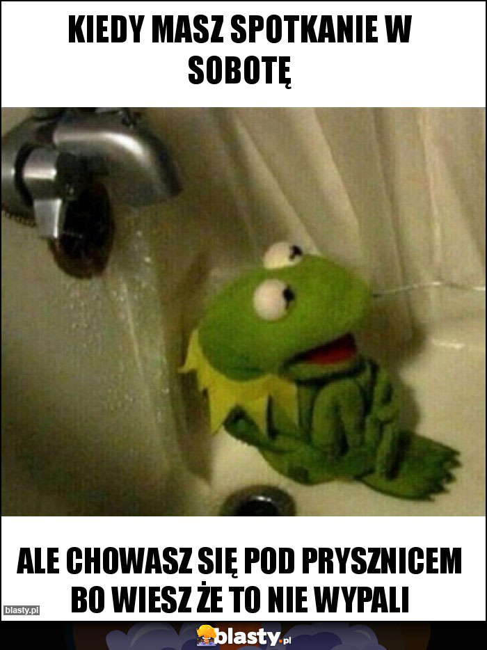 Kiedy masz spotkanie w sobotę Kiedy masz spotkanie w sobotę
