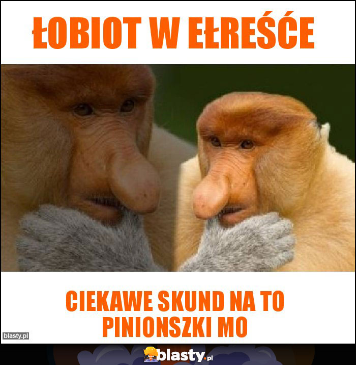 ŁOBIOT W EŁREŚĆE ŁOBIOT W EŁREŚĆE