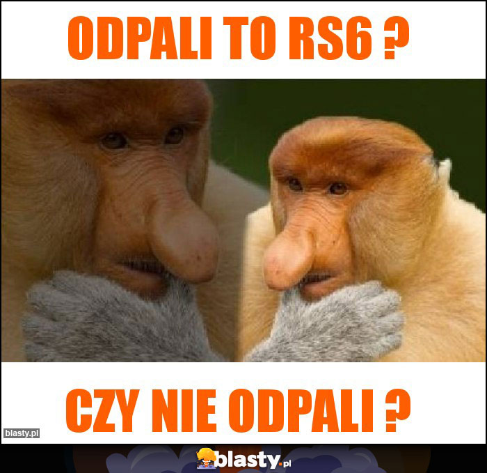 Odpali to RS6 ? Odpali to RS6 ?