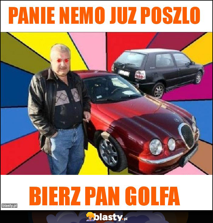 panie nemo juz poszlo panie nemo juz poszlo
