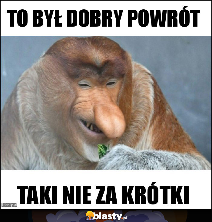 To był dobry powrót To był dobry powrót