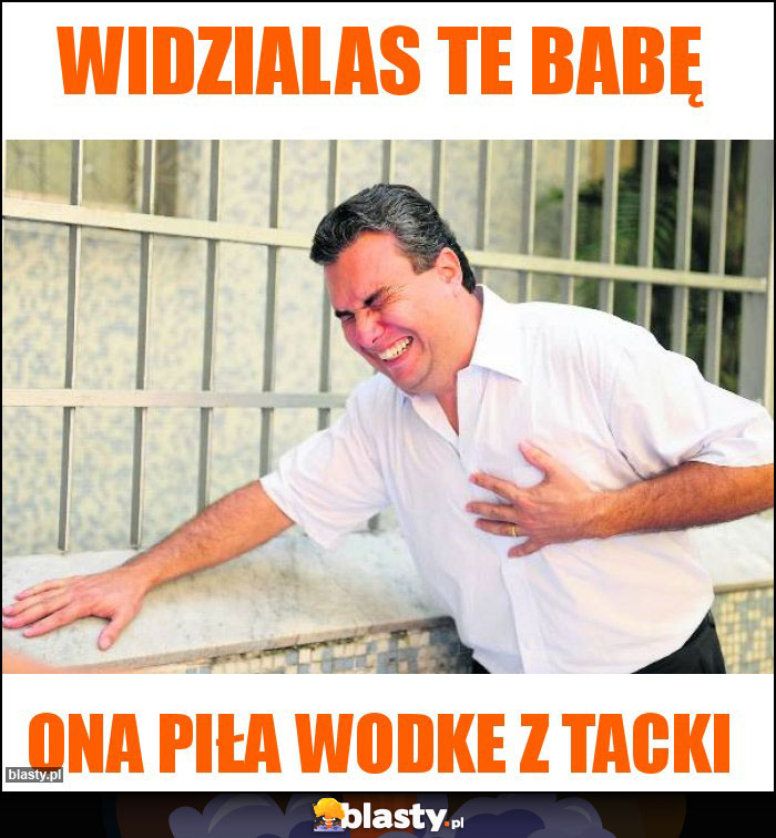 widzialas te babę widzialas te babę