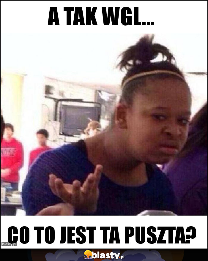 A TAK WGL... A TAK WGL...