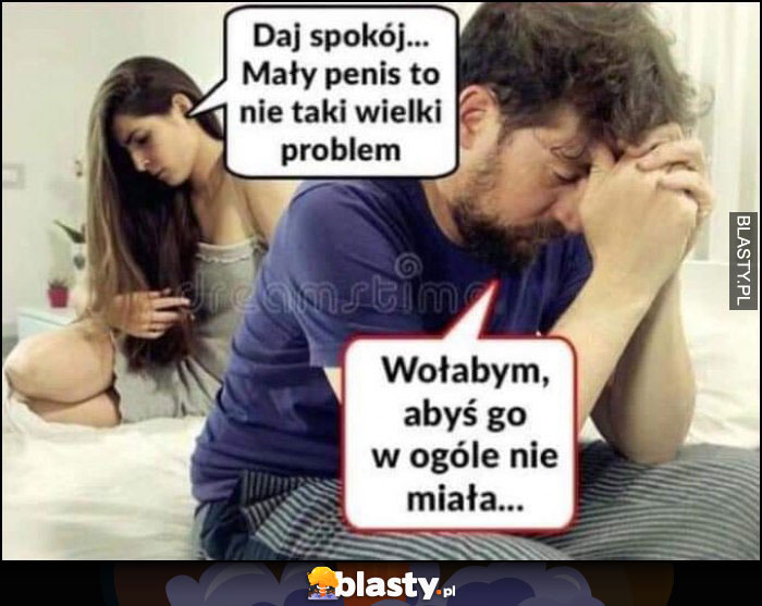 Daj spokój....