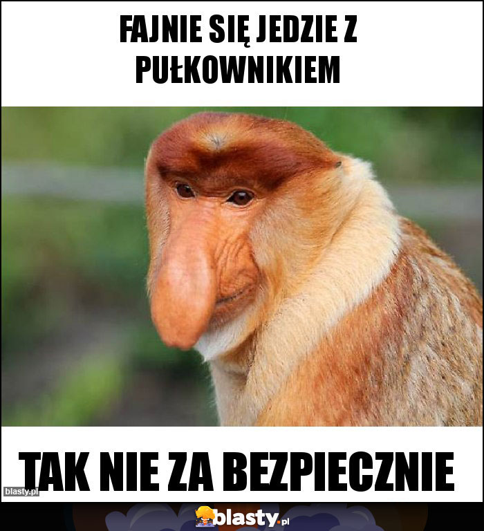Fajnie się jedzie z Pułkownikiem Fajnie się jedzie z Pułkownikiem