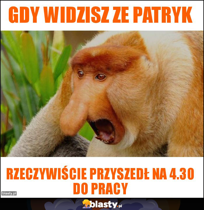 Gdy widzisz ze Patryk Gdy widzisz ze Patryk