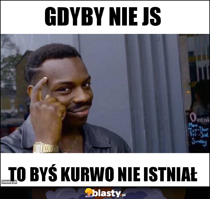 gdyby nie JS gdyby nie JS