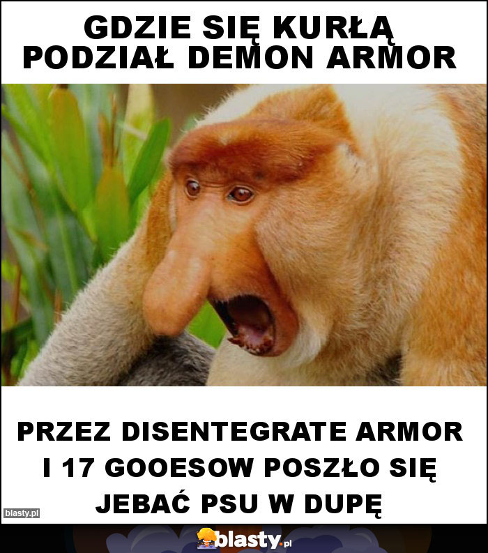 Gdzie się kurłą podział Demon Armor Gdzie się kurłą podział Demon Armor