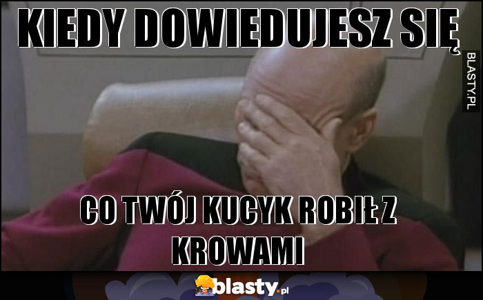 Kiedy dowiedujesz się Kiedy dowiedujesz się