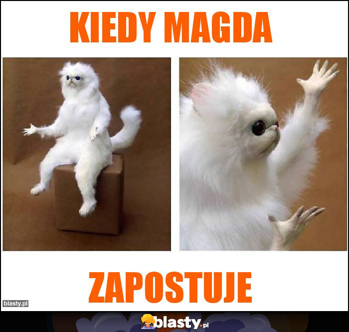 Kiedy magda Kiedy magda