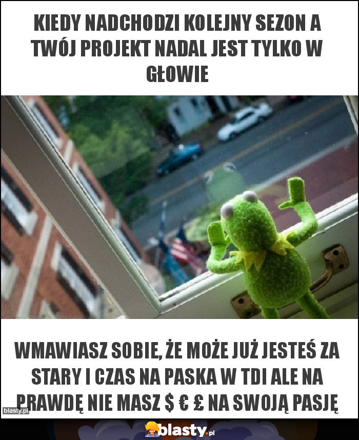 Kiedy nadchodzi kolejny sezon a twój projekt nadal jest tylko w głowie Kiedy nadchodzi kolejny sezon a twój projekt nadal jest tylko w głowie