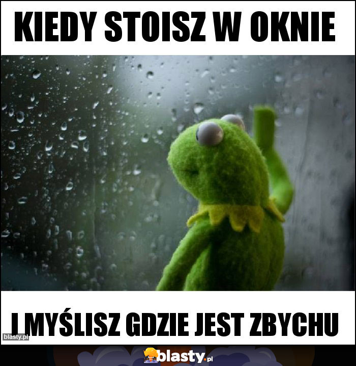 Kiedy stoisz w oknie Kiedy stoisz w oknie