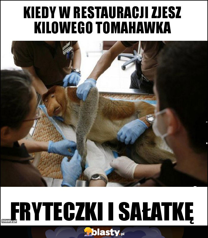 Kiedy w restauracji zjesz kilowego tomahawka Kiedy w restauracji zjesz kilowego tomahawka