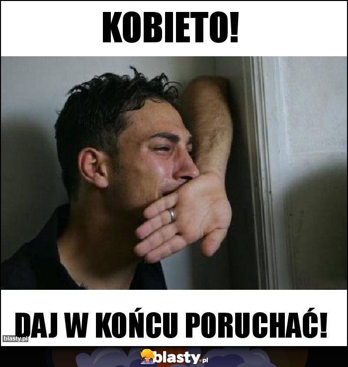 Kobieto!