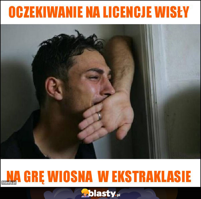 Oczekiwanie na licencje Wisły Oczekiwanie na licencje Wisły