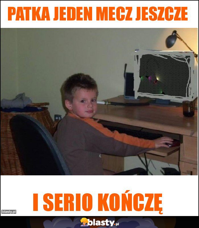 Patka jeden mecz jeszcze Patka jeden mecz jeszcze