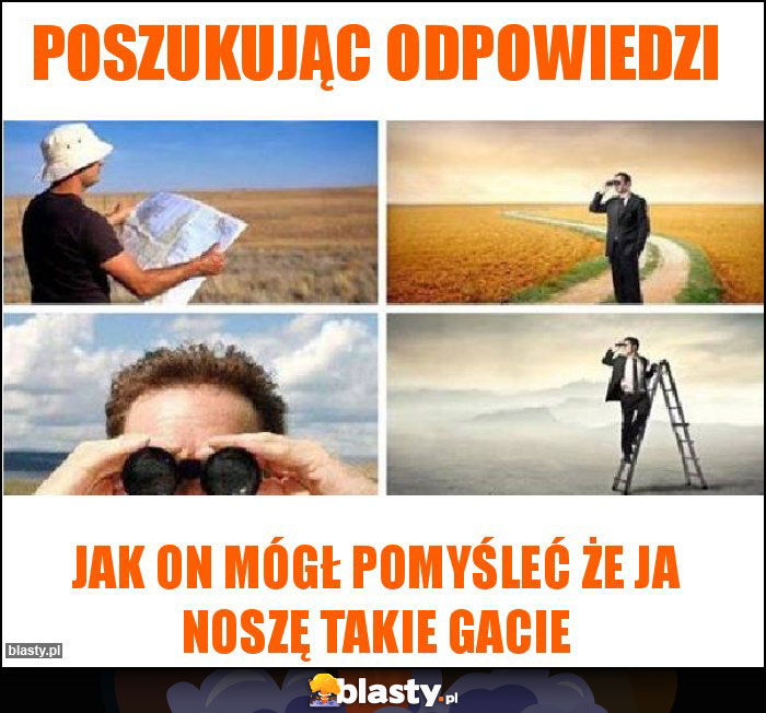 Poszukując odpowiedzi Poszukując odpowiedzi