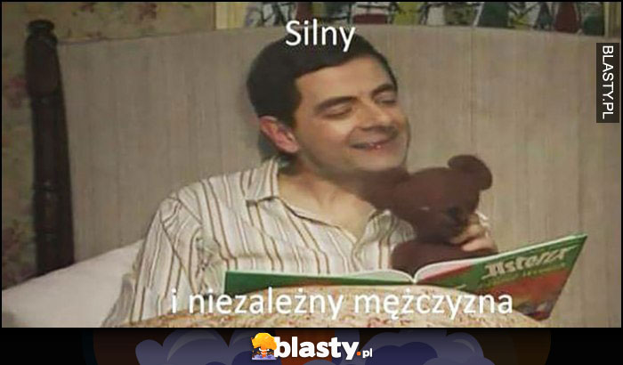 Silny i niezależny mężczyzna Jaś Fasola