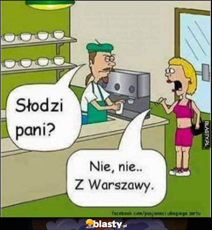 Słodzi pani?