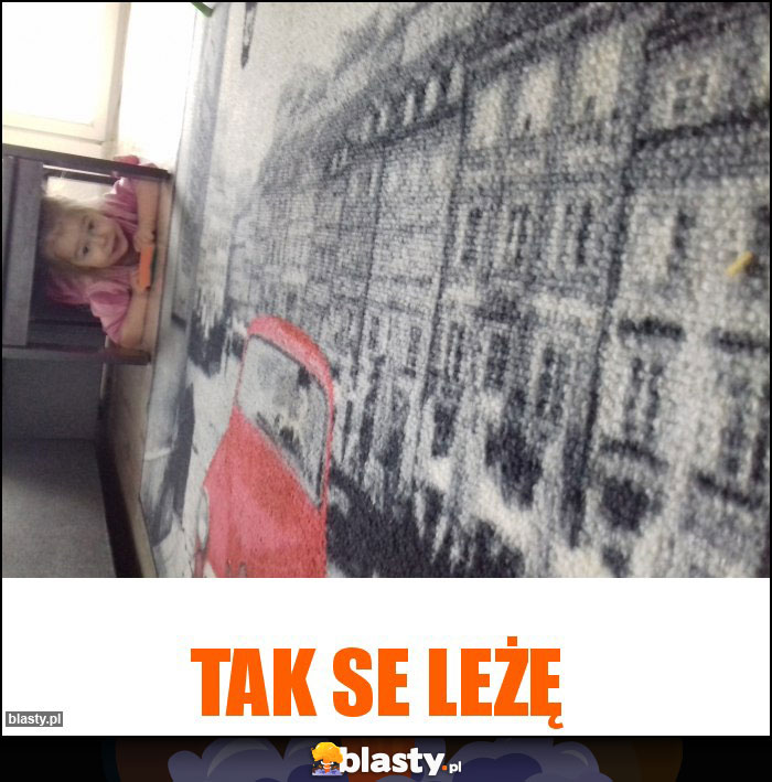 Tak se leżę Tak se leżę
