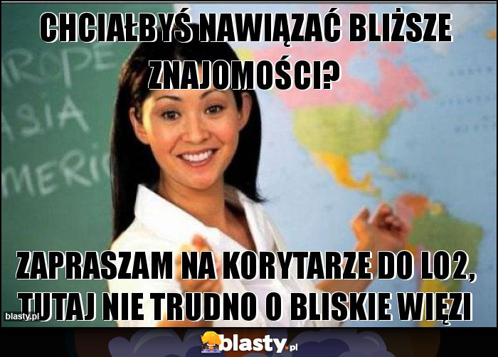 Chciałbyś nawiązać bliższe znajomości? Chciałbyś nawiązać bliższe znajomości?