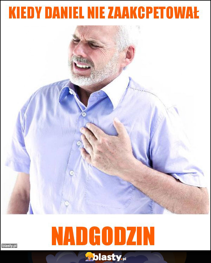 KIEDY DANIEL NIE ZAAKCPETOWAŁ
