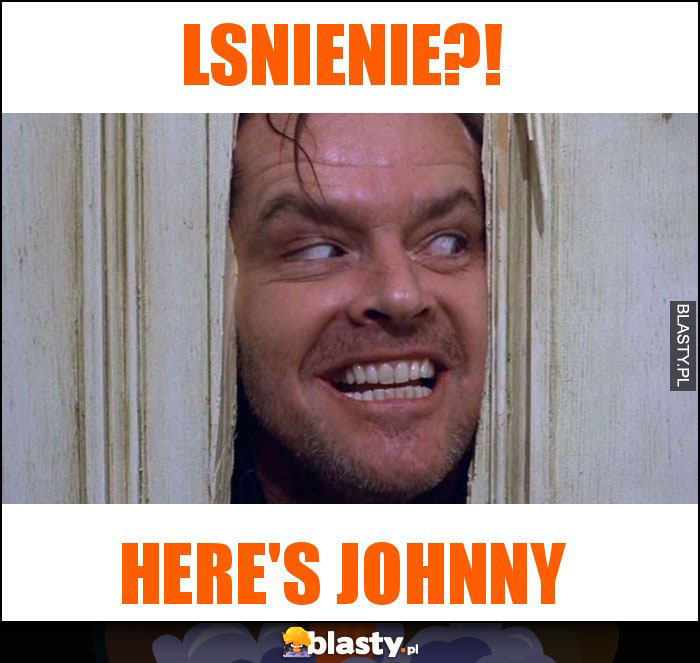 LSNIENIE?! LSNIENIE?!