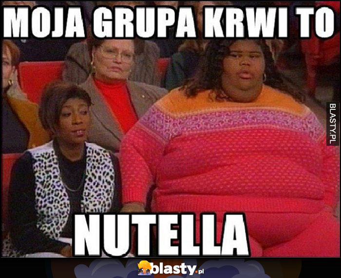 Moja grupa krwi to Nutella