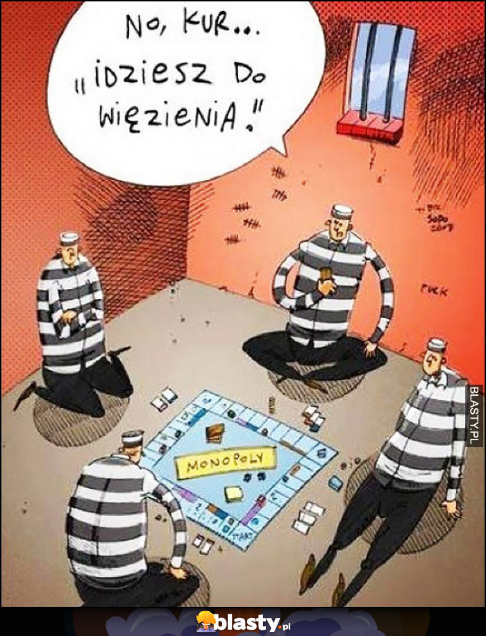 No kurde idziesz do więzienia grają w monopoly w więzieniu