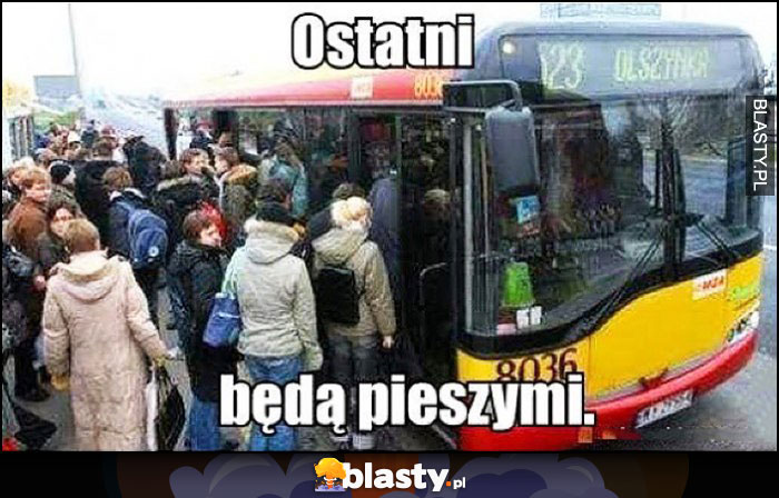 Ostatni będą pieszymi autobus komunikacja miejska