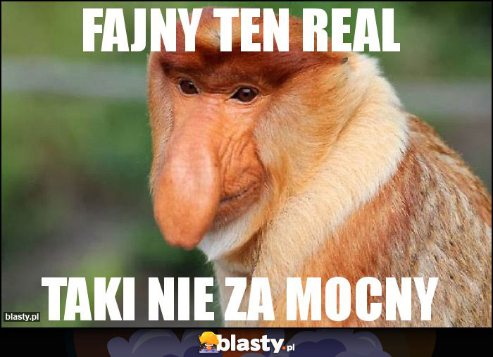 Fajny ten Real Fajny ten Real