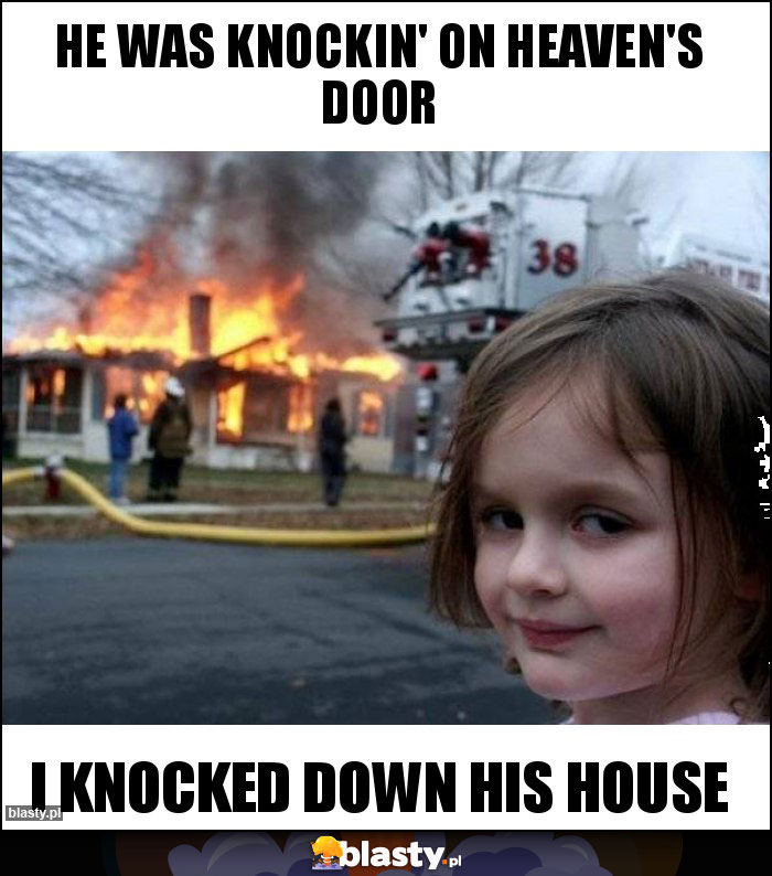 he was knockin' on heaven's door he was knockin' on heaven's door
