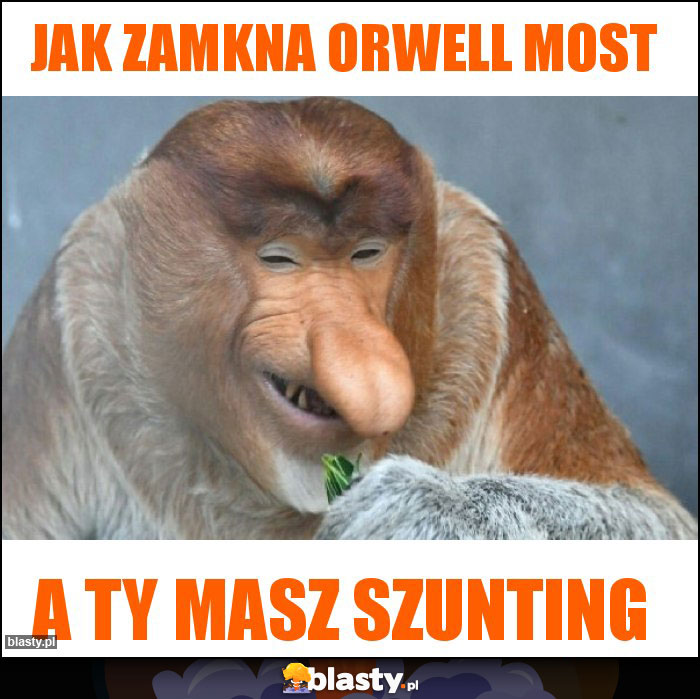 Jak zamkna orwell most Jak zamkna orwell most