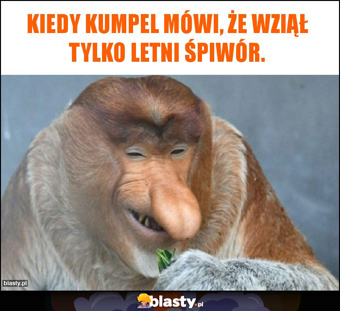 Kiedy kumpel mówi, że wziął tylko letni śpiwór. Kiedy kumpel mówi, że wziął tylko letni śpiwór.
