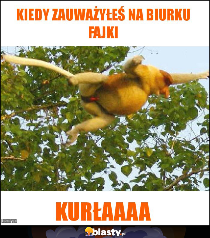 Kiedy zauważyłeś na biurku fajki Kiedy zauważyłeś na biurku fajki