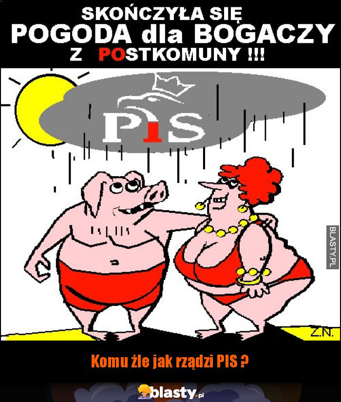 Komu żle jak rządzi PIS ? Komu żle jak rządzi PIS ?