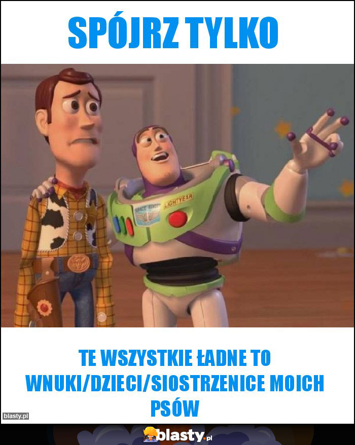 Spójrz tylko Spójrz tylko