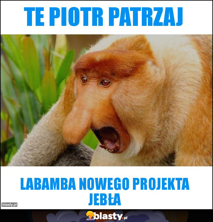 Te Piotr patrzaj Te Piotr patrzaj