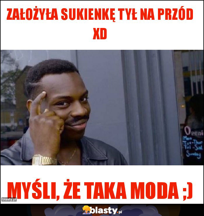 Założyła sukienkę tył na przód XD Założyła sukienkę tył na przód XD