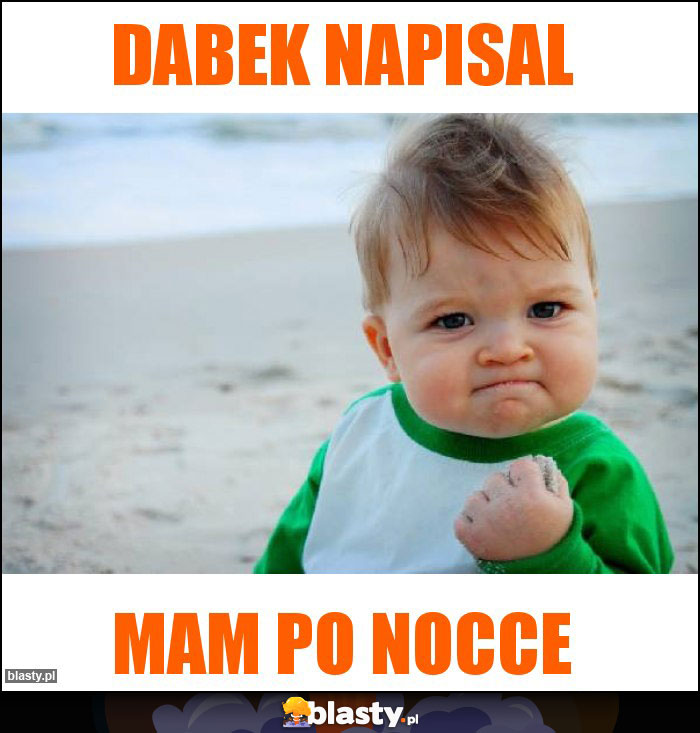 Dabek napisal Dabek napisal