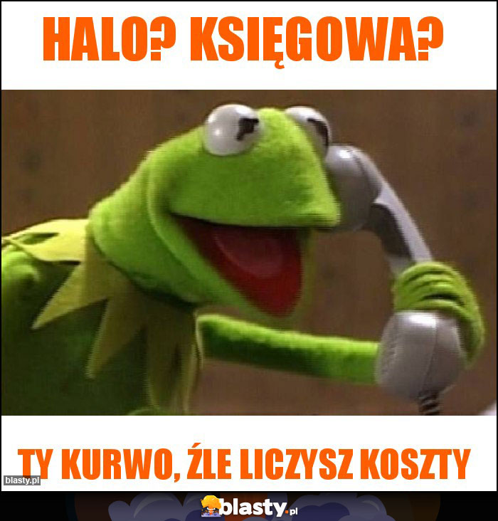 Halo? Księgowa? Halo? Księgowa?